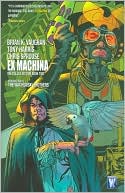 Brian K. Vaughan: Ex Machina Deluxe Edition, Book Two, Vol. 2