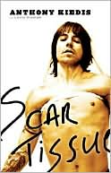 Anthony Kiedis: Scar Tissue