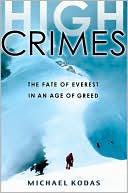 Book cover image of High Crimes: The Fate of Everest in an Age of Greed by Michael Kodas