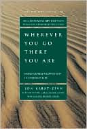 Book cover image of Wherever You Go, There You Are: Mindfulness Meditation in Everyday Life by Jon Kabat-zinn