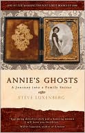 Steve Luxenberg: Annie's Ghosts: A Journey into a Family Secret