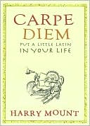 Harry Mount: Carpe Diem: Put a Little Latin in Your Life