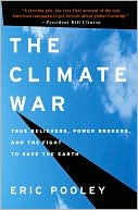 Eric Pooley: The Climate War: True Believers, Power Brokers, and the Fight to Save the Earth