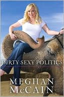 Meghan McCain: Dirty Sexy Politics