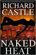 Book cover image of Naked Heat by Richard Castle
