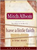 Mitch Albom: Have a Little Faith: A True Story