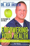 Asa Andrew: Empowering Your Health: A Proven 8-Week Program for Optimal Health