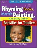 Book cover image of Rhyming Books, Marble Painting, & Many Other Activities for Toddlers: 25 to 36 Months by Judy Herr