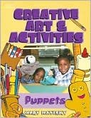 Book cover image of Creative Art & Activities: Puppets by Mary Mayesky