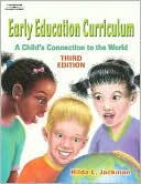 Book cover image of Early Education Curriculum: A Child's Connection to the World by Hilda Jackman