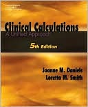 Book cover image of Clinical Calculations: A Unified Approach by Joanne M. Daniels