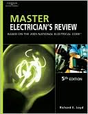 Book cover image of Master Electrician's Review: Based on the 2005 National Electric Code by Richard Loyd