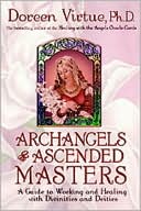 Book cover image of Archangels and Ascended Masters: A Guide to Working and Healing with Divinities and Deities by Doreen Virtue