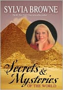 Book cover image of Secrets and Mysteries of the World by Sylvia Browne