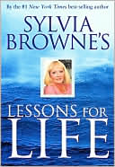 Sylvia Browne: Sylvia Browne's Lessons for Life