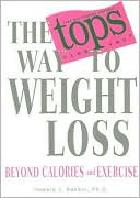 Book cover image of Tops Way to Weight Loss: Beyond Calories and Exercise by Howard Rankin