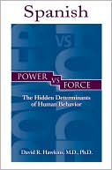 David R. Hawkins: El Poder Contra la Fuerza