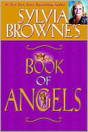 Sylvia Browne: Sylvia Browne's Book of Angels