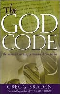 Gregg Braden: God Code: The Secret of Our Past, the Promise of Our Future