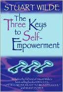 Book cover image of The Three Keys to Self-Empowerment: Miracles/Life Was Never Meant to be a Struggle/Silent Power by Stuart Wilde