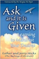 Book cover image of Ask and It Is Given: Learning to Manifest Your Desires by Esther Hicks