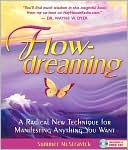 Summer McStravick: Flowdreaming: A Radical New Technique for Manifesting Anything You Want [With CD]