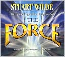 Stuart Wilde: The Force