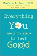Candace B. Pert: Everything You Need to Know to Feel Go(o)d
