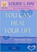 Louise L. Hay: You Can Heal Your Life