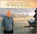 Book cover image of Change Your Thoughts - Change Your Life: Living the Wisdom of the Tao by Wayne W. Dyer