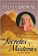 Book cover image of Secretos y misterios del mundo (Secrets and Mysteries of the World) by Sylvia Browne