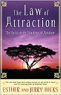 Esther Hicks: The Law of Attraction: The Basics of the Teachings of Abraham