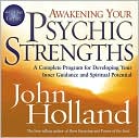 John Holland: Awakening Your Psychic Strengths: A Complete Program for Developing Your Inner Guidance and Spiritual Potential