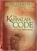 Book cover image of The Kabbalah Code: A True Adventure by James F. Twyman