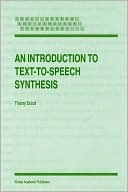 Book cover image of An Introduction To Text-To-Speech Synthesis by Thierry Dutoit