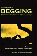 Book cover image of The Evolution of Begging by J. Wright