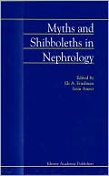 Eli A. Friedman: Myths and Shibboleths in Nephrology