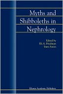 Book cover image of Myths and Shibboleths in Nephrology by E.A. Friedman
