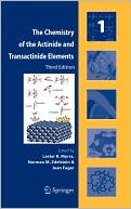 Lester R. Morss: The Chemistry of the Actinide and Transactinide Elements