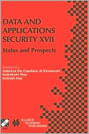 Sabrina De Capitani di Vimercati: Data and Applications Security XVII