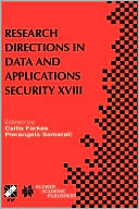 Csilla Farkas: Research Directions in Data and Applications Security XVIII, Vol. 18