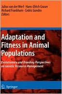 Julius Van Der Werf: Adaptation and Fitness in Animal Populations: Evolutionary and Breeding Perspectives on Genetic Resource Management