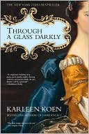 Karleen Koen: Through a Glass Darkly