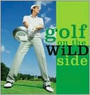 Sourcebooks, Inc.: Golf on the Wild Side