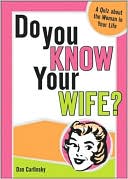 Book cover image of Do You Know Your Wife? by Dan Carlinsky