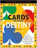 Book cover image of Cards of Your Destiny: What Your Birthday Reveals About You & Your Past, Present & Future by Robert Camp