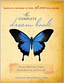 Gillian Holloway: The Complete Dream Book: Discover What Your Dreams Reveal About You and Your Life