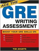 Timothy Avants: Ace the GRE Writing Assessment