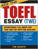 Tim Avant: Ace the TOEFL Essay (TWE)