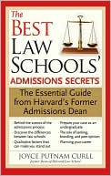 Book cover image of The Best Law Schools' Admissions Secrets: The Essential Guide from Harvard's Former Admissions Dean by Joyce Curll